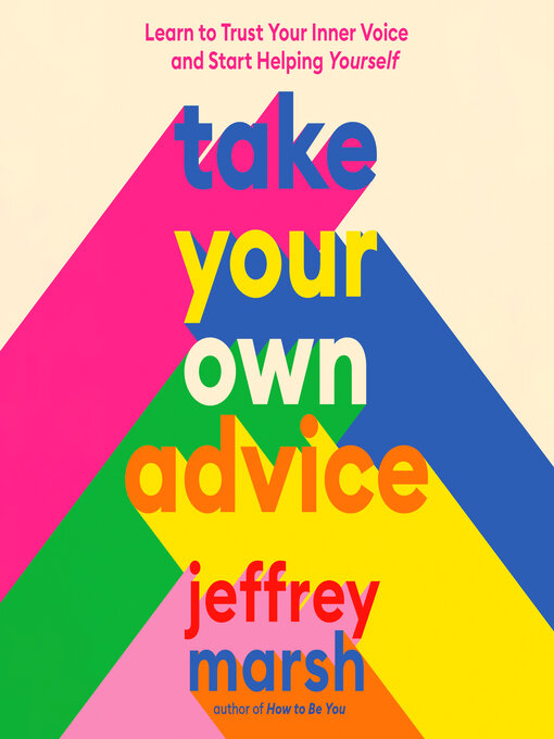 Title details for Take Your Own Advice by Jeffrey Marsh - Wait list